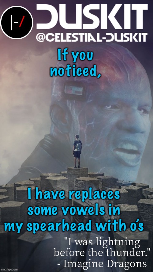 Lonk | If you noticed, I have replaces some vowels in my spearhead with o’s | image tagged in duskit s night visions ft electro temp thx foxy | made w/ Imgflip meme maker