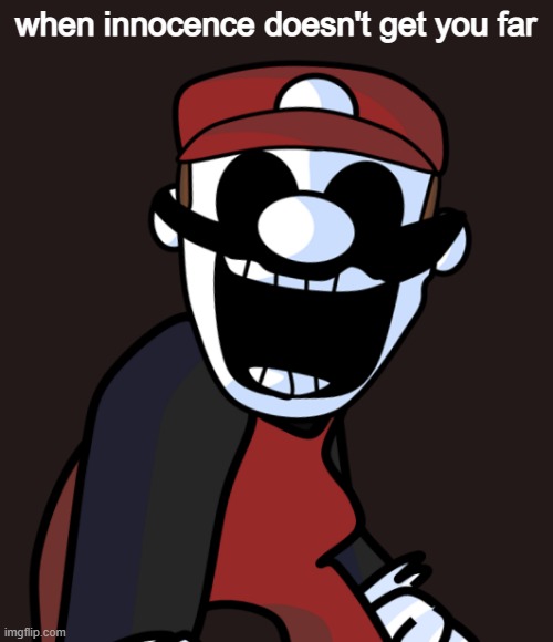 when innocence doesn't get you far | made w/ Imgflip meme maker