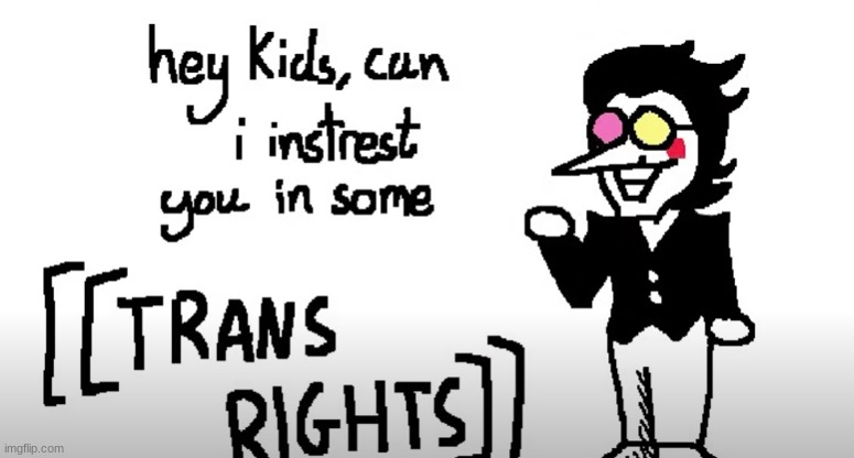 [[TRANS RIGHTS]] | image tagged in deltarune,transgender | made w/ Imgflip meme maker
