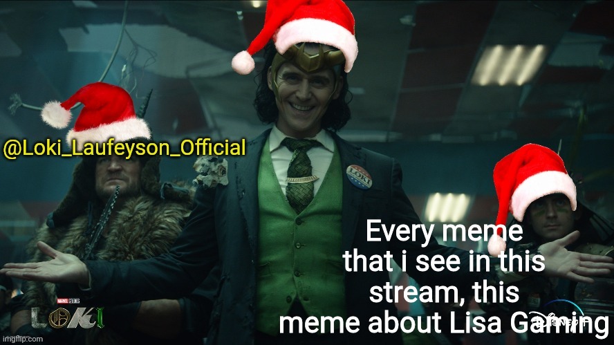 Every meme about Lisa Gaming. Hold up, wait a minute, something ain't right | Every meme that i see in this stream, this meme about Lisa Gaming | image tagged in christmas loki_laufeyson_official annoucment template,hold up wait a minute something aint right,hold up | made w/ Imgflip meme maker