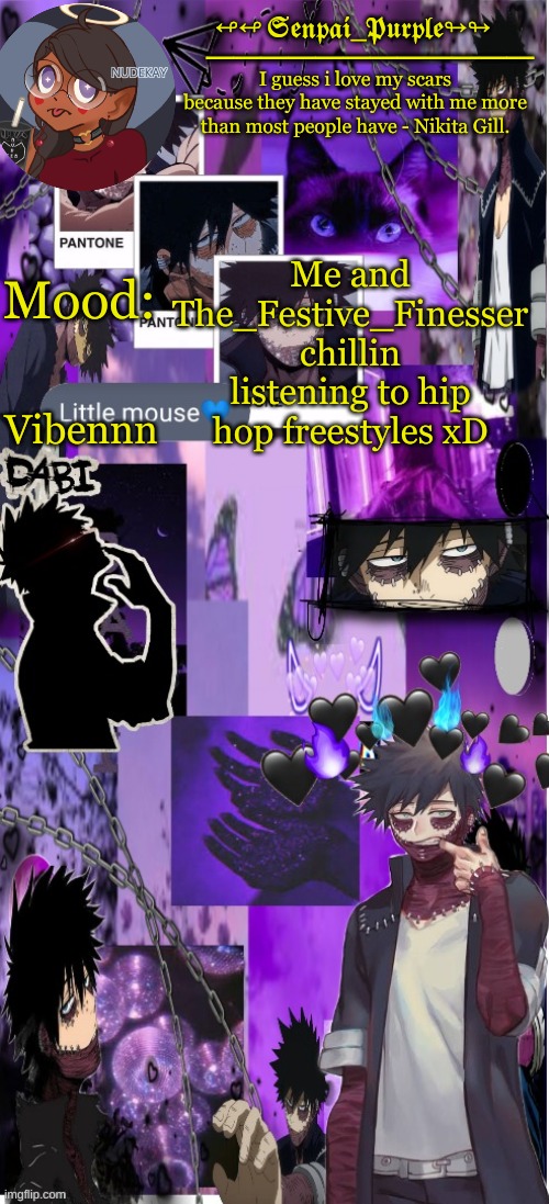 Dabi Temp :D | Me and The_Festive_Finesser chillin listening to hip hop freestyles xD; Vibennn | image tagged in yes i made this a temp yet another anime boy temp uwu | made w/ Imgflip meme maker
