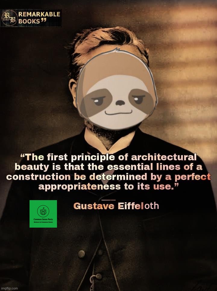 Vote CSP to seek truth and beauty in urban design. | oth | image tagged in gustave eiffel quote,gustave eiffeloth,vote,c,s,p | made w/ Imgflip meme maker