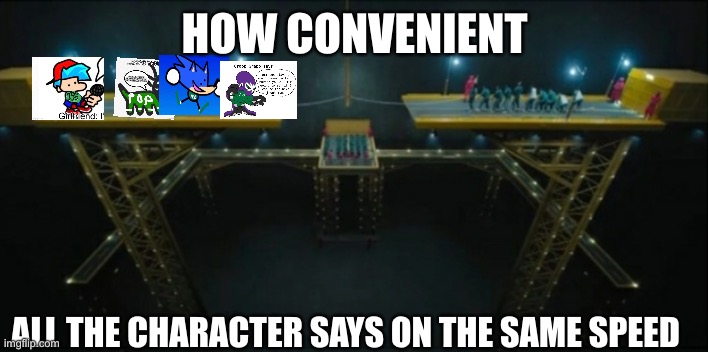 Tug of war Olympics | HOW CONVENIENT; ALL THE CHARACTER SAYS ON THE SAME SPEED | image tagged in tug of war olympics | made w/ Imgflip meme maker
