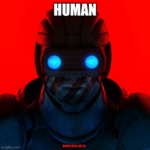 HUMAN | made w/ Imgflip meme maker