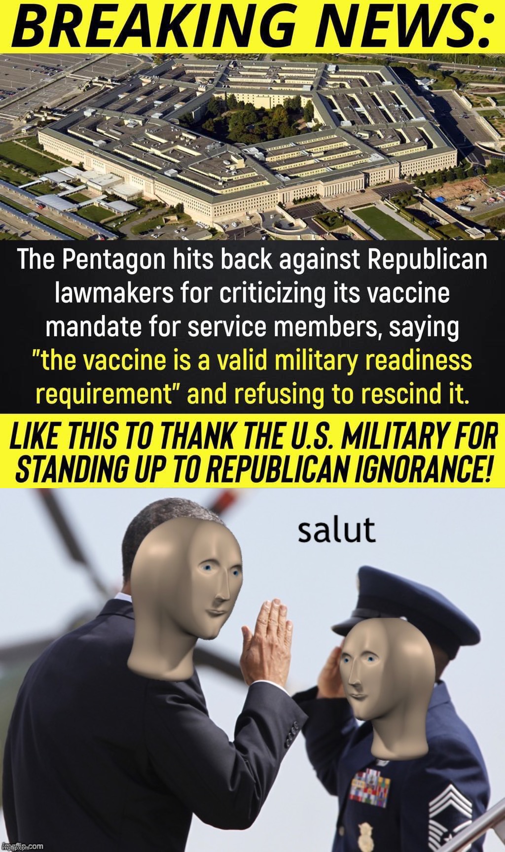 Wait, Republicans tried to undermine our troops’ combat readiness to further their political agenda? Color me surprised | image tagged in pro-vaccine pentagon,meme man salut,pentagon,covid vaccine,vaccinations,vaccination | made w/ Imgflip meme maker