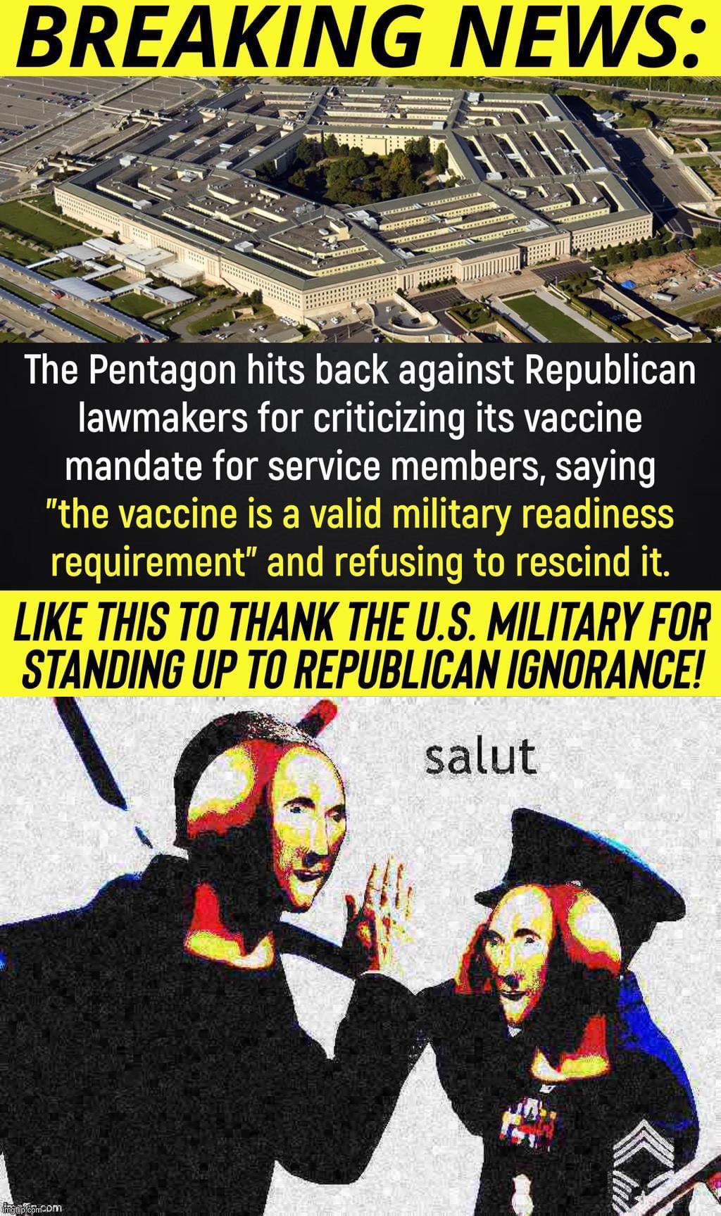 Wait, Republicans tried to undermine our troops’ combat readiness to further their political agenda? Color me surprised | image tagged in pro-vaccine pentagon,obama meme man salut deep-fried 2,vaccines,covid vaccine,pentagon,military | made w/ Imgflip meme maker