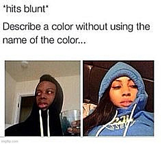 . | made w/ Imgflip meme maker