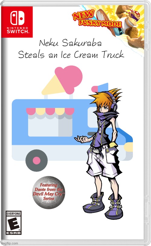 Neku Sakuraba Steals an Ice Cream Truck | Neku Sakuraba Steals an Ice Cream Truck | image tagged in nintendo switch,memes,funny | made w/ Imgflip meme maker