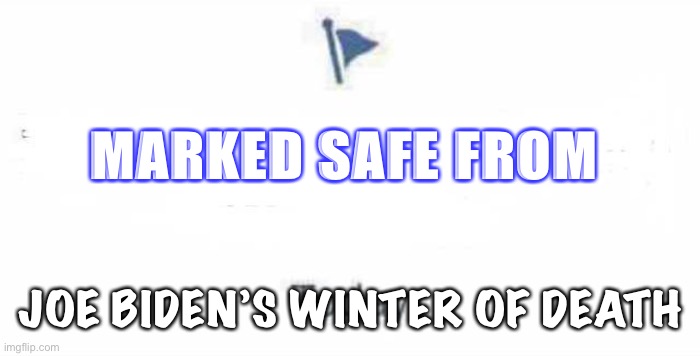 Brandon | MARKED SAFE FROM; JOE BIDEN’S WINTER OF DEATH | image tagged in marked safe from | made w/ Imgflip meme maker