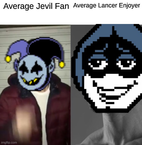 Lancer Rocks | Average Lancer Enjoyer; Average Jevil Fan | image tagged in memes,undertale | made w/ Imgflip meme maker