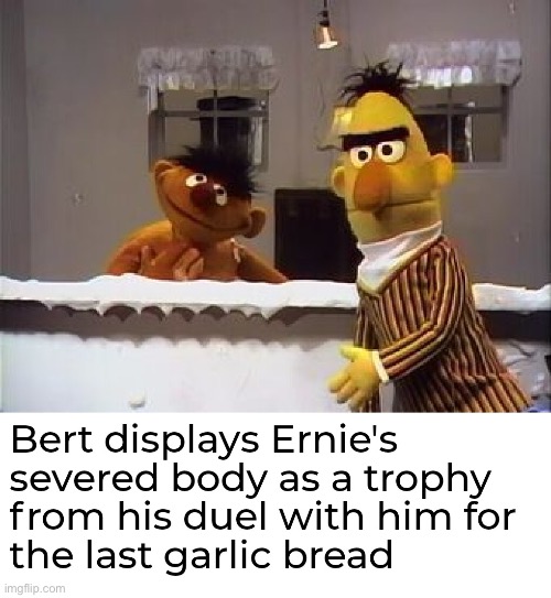 LOL | image tagged in bert and ernie | made w/ Imgflip meme maker