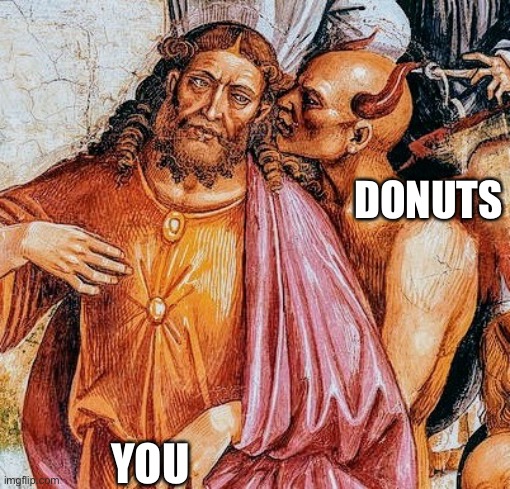 Temptation of Christ | DONUTS YOU | image tagged in temptation of christ | made w/ Imgflip meme maker