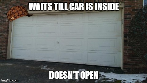 WAITS TILL CAR IS INSIDE DOESN'T OPEN | image tagged in scumbag | made w/ Imgflip meme maker
