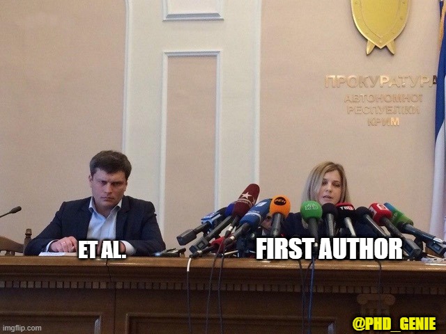 et al | FIRST AUTHOR; ET AL. @PHD_GENIE | image tagged in reporter meme | made w/ Imgflip meme maker