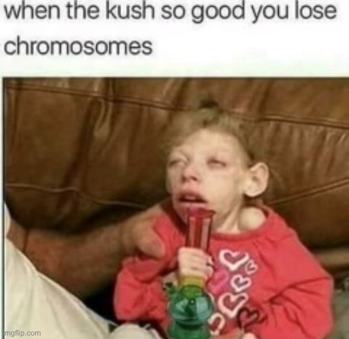 mmmmmmmm | image tagged in funny,memes,dark humor,weed | made w/ Imgflip meme maker