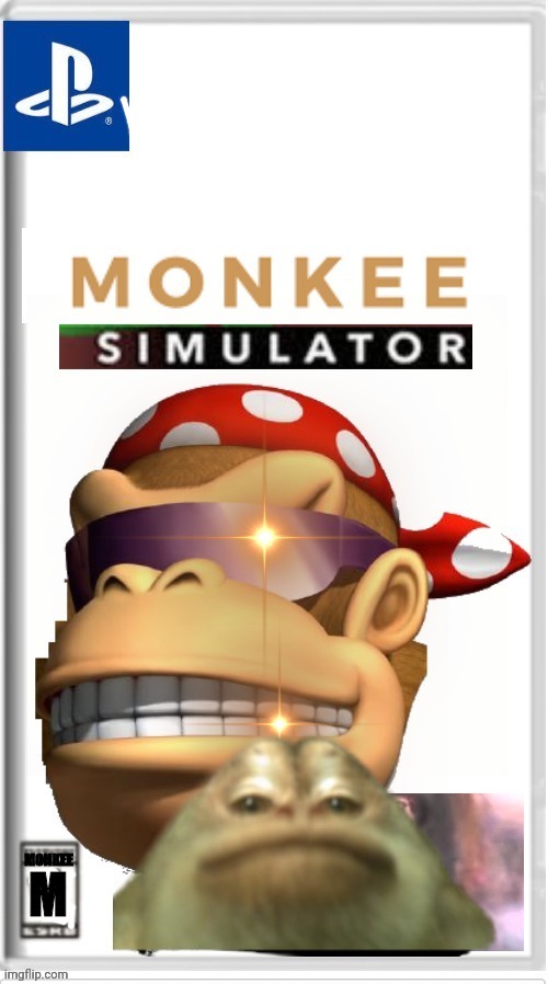 Monkee Simulator! (Costs 1 Upvote/5.5 Surlycoins/$21 | MONKEE | image tagged in surlykong,monkee,surly | made w/ Imgflip meme maker