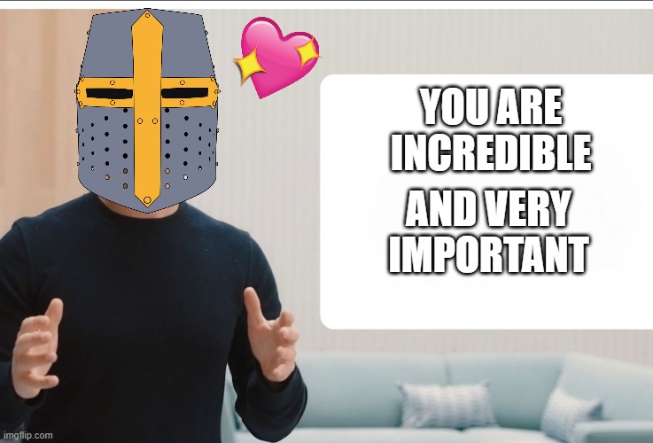 big announcement! | YOU ARE INCREDIBLE; AND VERY IMPORTANT | image tagged in zuckerberg meta blank,wholesome,crusader | made w/ Imgflip meme maker