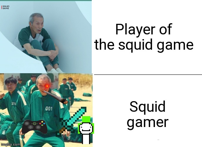 Tuxedo Winnie The Pooh Meme |  Player of the squid game; Squid gamer | image tagged in memes,tuxedo winnie the pooh,squid game,gamer,squid game then and now,squid game grandpa | made w/ Imgflip meme maker