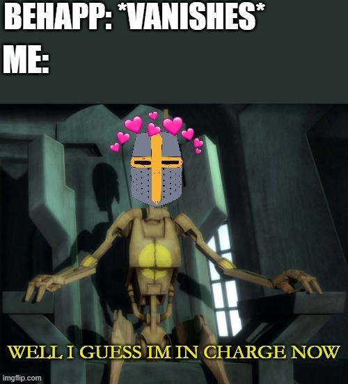 welp, happ said i could be in charge so.... THE WHOLESOME CRUSADERS ARISE | image tagged in welp | made w/ Imgflip meme maker