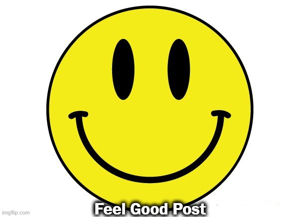 Smiley face | Feel Good Post | image tagged in smiley face | made w/ Imgflip meme maker