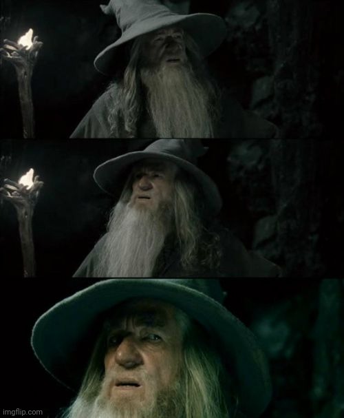 Confused Gandalf Meme | image tagged in memes,confused gandalf | made w/ Imgflip meme maker