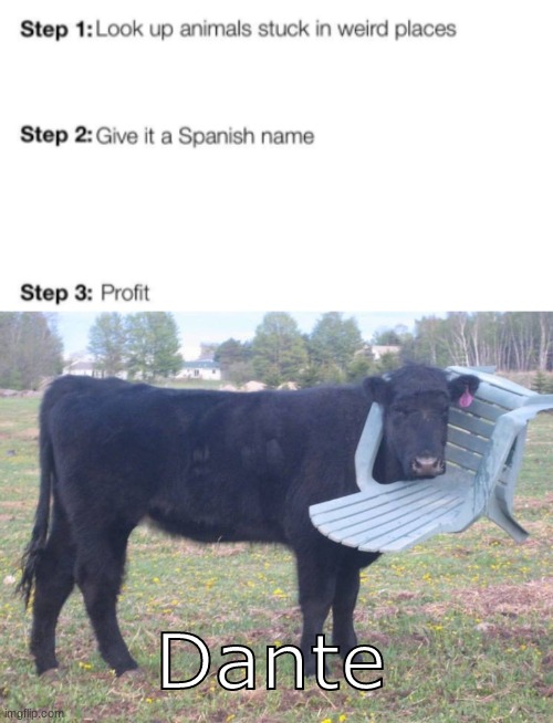 Profit | Dante | image tagged in cow,stuck,chair,dante | made w/ Imgflip meme maker