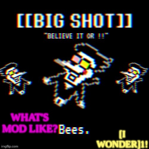 qw | [I WONDER]1! WHAT'S MOD LIKE? | image tagged in qw | made w/ Imgflip meme maker