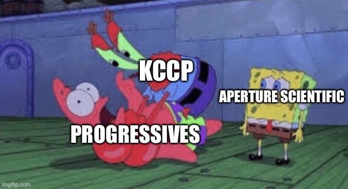 Mr. Krabs Choking Patrick | KCCP PROGRESSIVES APERTURE SCIENTIFIC | image tagged in mr krabs choking patrick | made w/ Imgflip meme maker