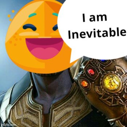 I am inevitable | image tagged in thanos,marvel | made w/ Imgflip meme maker