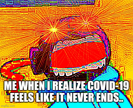WTFFFFFF REALLYYYY?!?!?!?!?!?! | ME WHEN I REALIZE COVID-19 FEELS LIKE IT NEVER ENDS.. | image tagged in whitty whitmore screaming at his loudest,memes,coronavirus,covid-19,covid,sars | made w/ Imgflip meme maker