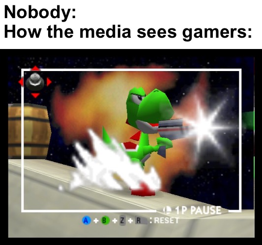 Nobody:
How the media sees gamers: | image tagged in yoshi | made w/ Imgflip meme maker