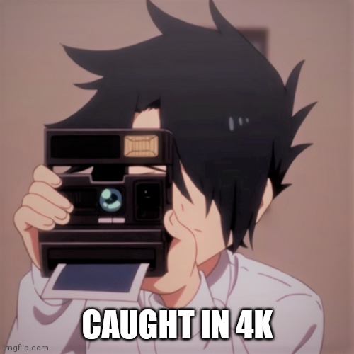 Caught in 4k | CAUGHT IN 4K | image tagged in caught in 4k | made w/ Imgflip meme maker