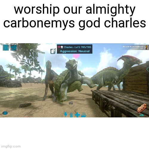 charles the almighty | worship our almighty carbonemys god charles | image tagged in blank transparent square,ark survival evolved,turtle,what the hell happened here | made w/ Imgflip meme maker