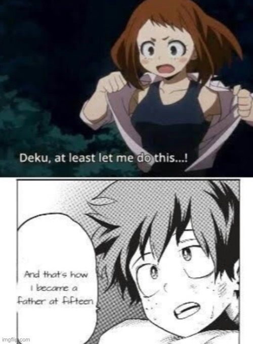 And that, is how I met your mother | image tagged in funny,memes,anime,mha,deku | made w/ Imgflip meme maker