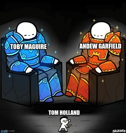 Just my daily thoughts | ANDEW GARFIELD; TOBY MAGUIRE; TOM HOLLAND | image tagged in two giants looking at a small guy | made w/ Imgflip meme maker