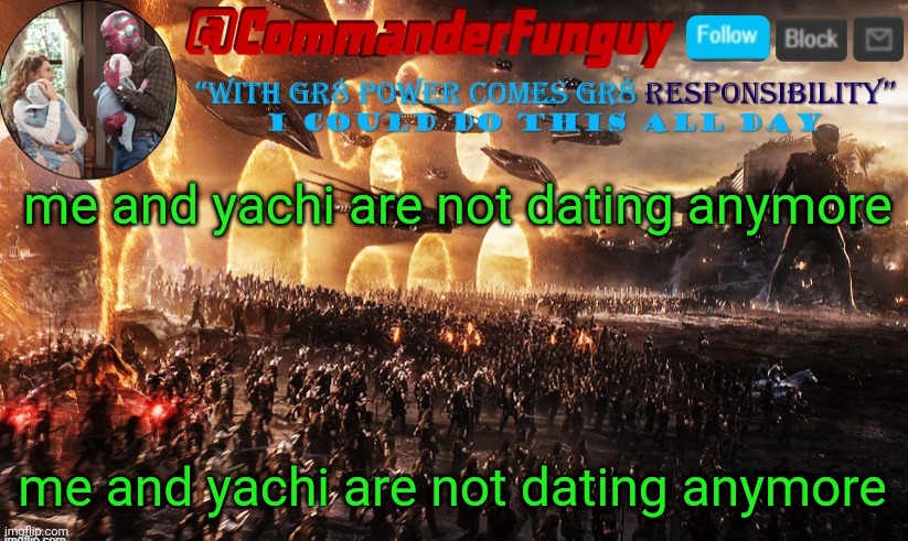 Joining the copypasta fun | me and yachi are not dating anymore; me and yachi are not dating anymore | image tagged in commanderfunguy announcement template | made w/ Imgflip meme maker
