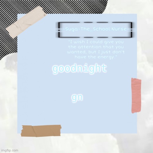 see y'all in the morning | goodnight; gn | image tagged in template | made w/ Imgflip meme maker