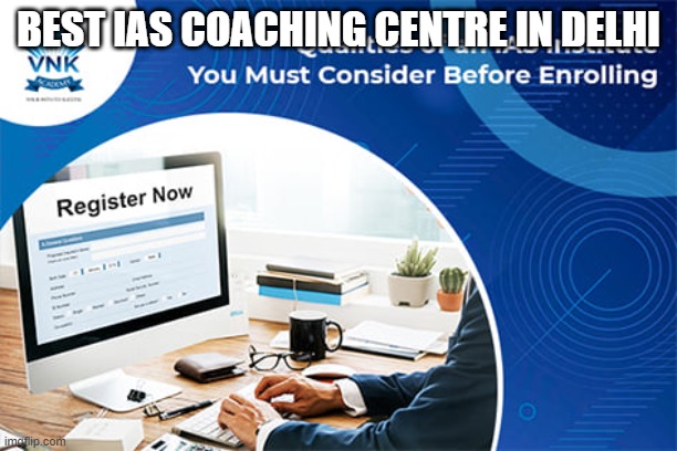 Best IAS Coaching Centre in Delhi | BEST IAS COACHING CENTRE IN DELHI | image tagged in education | made w/ Imgflip meme maker