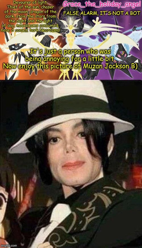 Yes, I like Demon Slayer now, deal with it. | FALSE ALARM, IT'S NOT A BOT; It's just a person who was being annoying for a little bit.
Now enjoy this picture of Muzan Jackson B) | image tagged in grace's ultra template | made w/ Imgflip meme maker