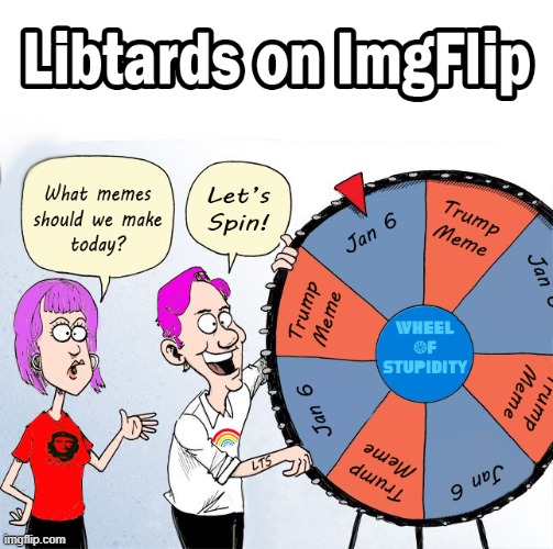 Every Liberal Every Meme | image tagged in stupid liberals,lib terds suck | made w/ Imgflip meme maker