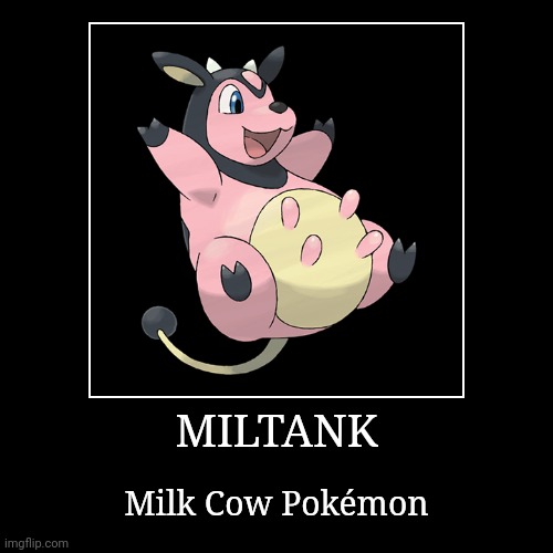 Miltank | image tagged in demotivationals,pokemon,miltank | made w/ Imgflip demotivational maker