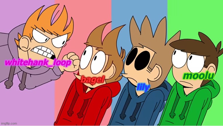 Part 2 cuz y not? | whitehank_loop; moolu; bagel; lily | made w/ Imgflip meme maker
