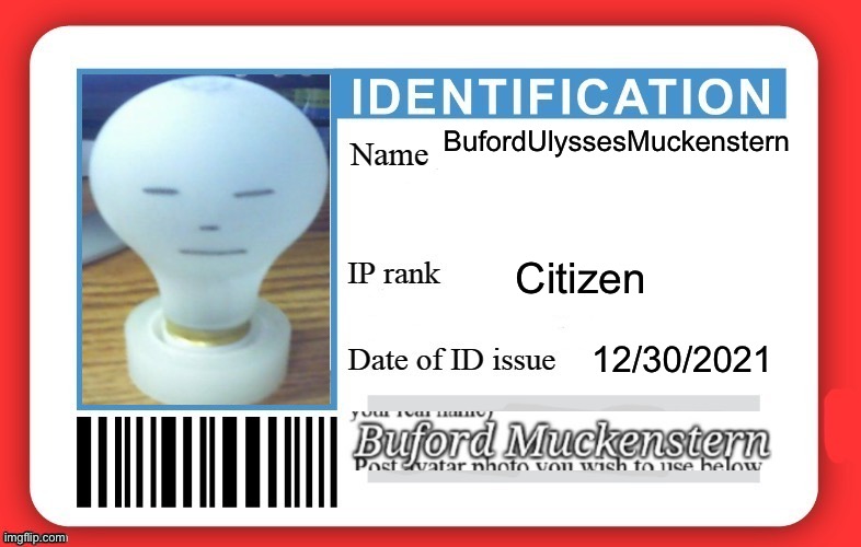 DMV ID Card | BufordUlyssesMuckenstern; Citizen; 12/30/2021 | image tagged in dmv id card | made w/ Imgflip meme maker