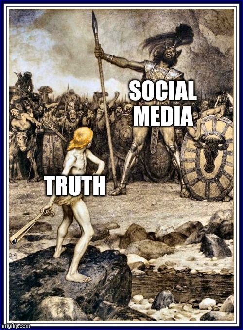 SOCIAL MEDIA TRUTH | made w/ Imgflip meme maker