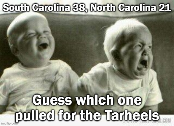2021 Duke's Mayo Bowl - Battle of the Carolinas |  South Carolina 38, North Carolina 21; Guess which one pulled for the Tarheels | image tagged in overrated,tarheels,gamecocks,unc,south carolina,crying babies | made w/ Imgflip meme maker