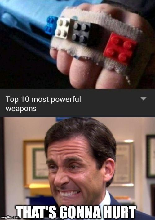 FORGET ABOUT BRASS KNUCKLES | THAT'S GONNA HURT | image tagged in cringe,legos,weapons | made w/ Imgflip meme maker