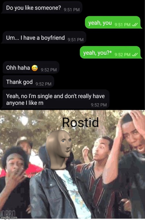 :o | image tagged in meme man rostid,roasted | made w/ Imgflip meme maker