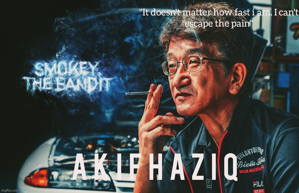 Akifhaziq Smokey Nagata template | image tagged in akifhaziq smokey nagata template | made w/ Imgflip meme maker