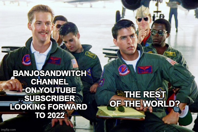 GOODBYE 2021 | BANJOSANDWITCH
CHANNEL
 ON YOUTUBE
SUBSCRIBER
LOOKING FORWARD 
TO 2022; THE REST OF THE WORLD? | image tagged in goodbye 2021,happy 2022,join banjosandwitch,join,2022 | made w/ Imgflip meme maker
