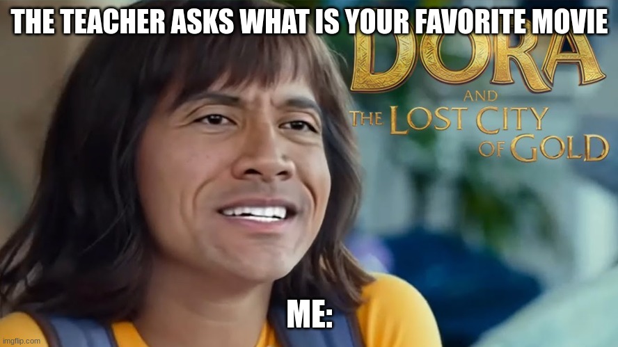 ITS ABOUT DRIVE ITS ABOUT POWER | THE TEACHER ASKS WHAT IS YOUR FAVORITE MOVIE; ME: | image tagged in funny memes,the rock | made w/ Imgflip meme maker